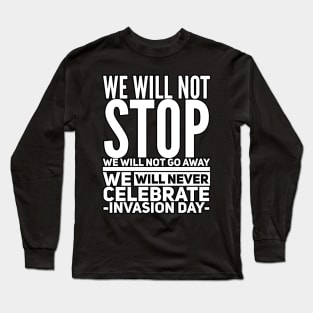 We will not stop block letters Long Sleeve T-Shirt